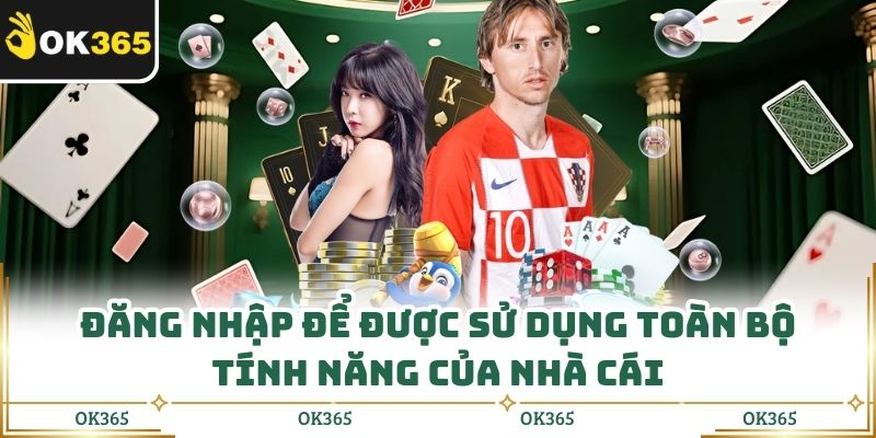 Đăng nhập để được sử dụng toàn bộ tính năng của nhà cái