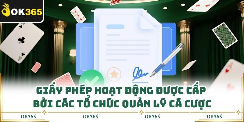 Giấy phép hoạt động được cấp bởi các tổ chức quản lý cá cược