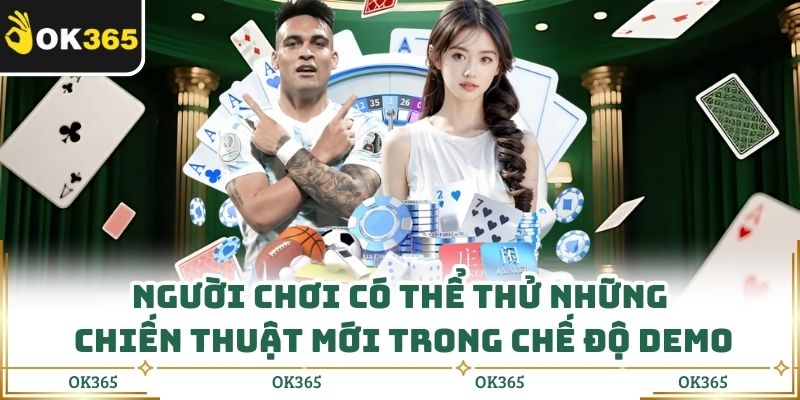Người chơi có thể thử những chiến thuật mới trong chế độ demo